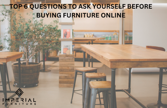 Top 6 Questions to Ask Yourself before Buying Furniture Online