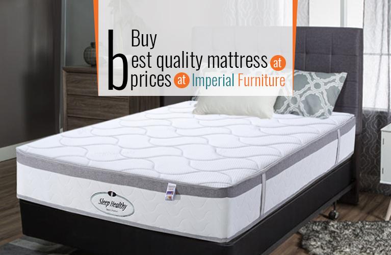 Buy the best quality mattress at best prices at Imperial Furniture