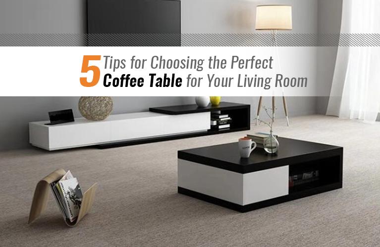 5 Tips for Choosing the Perfect Coffee Table for Your Living Room