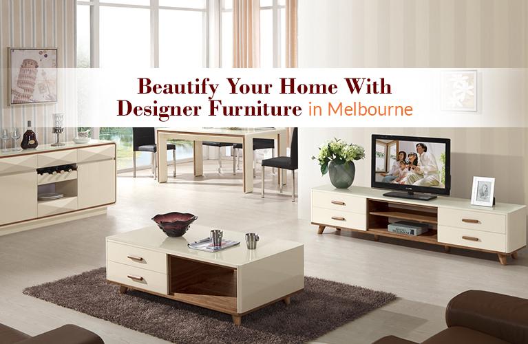 Beautify Your Home with Designer Furniture in Melbourne