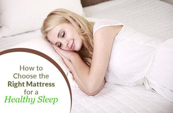 How to Choose the Right Mattress for a Healthy Sleep